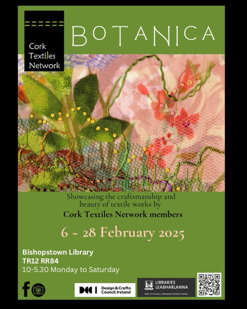Poster of Botanica, the Cork Textiles Network current member exhibition in Bishoptown Library Co Cork