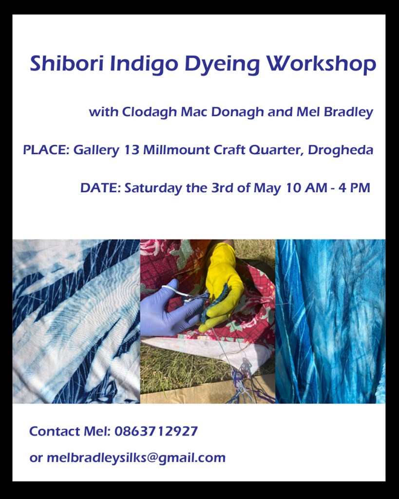 Shibori Indigo Dyeing Workshop with Clodagh Mac Donagh and Mel Breadley on the 3rd of May, 10 AM to 4 PM in Drogheda.