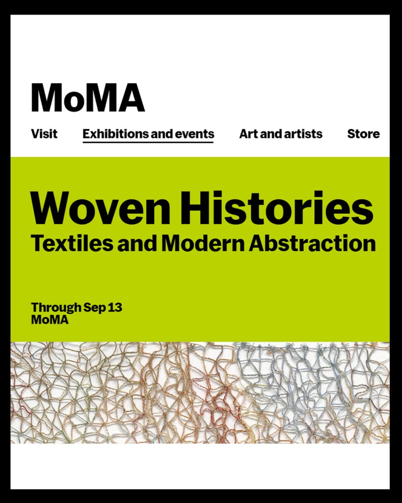 Image from MoMA website - lime green background with text saying 'Woven Histories - Textiles and Modern Abstraction'