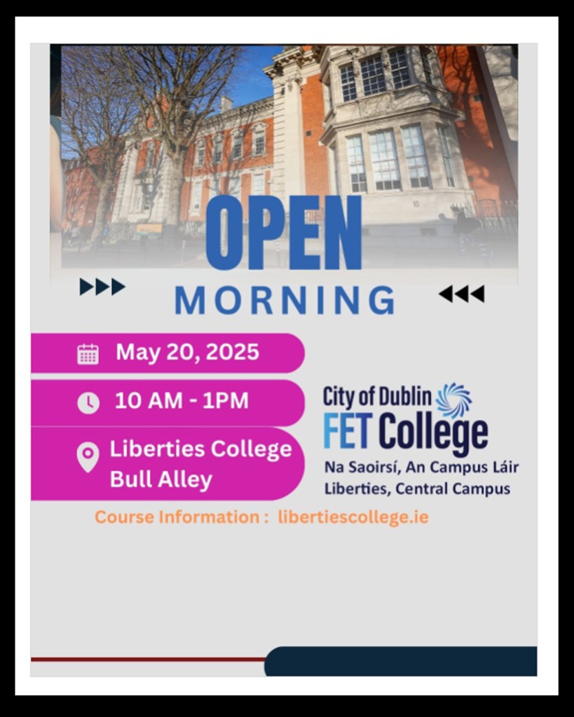 Open Morning - LIberties College the 20th of Mya, 10 AM to 1 PM. City of Dublin.